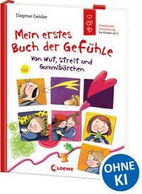 Produktbild: Mein erstes Buch der Gef&uuml;hle - Von Wut, Streit und Gummib&auml;rchen (Starke Kinder, gl&uuml;ckliche Eltern)