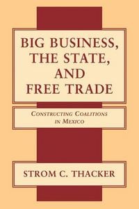 Produktbild: Big Business, the State, and Free Trade