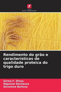 Produktbild: Rendimento do gr&atilde;o e caracter&iacute;sticas de qualidade proteica do trigo duro