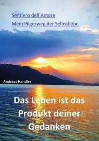 Produktbild: Das Leben ist das Produkt deiner Gedanken