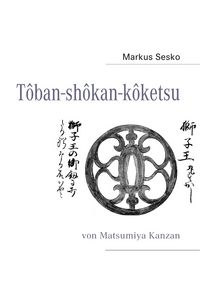 Produktbild: T&ocirc;ban-sh&ocirc;kan-k&ocirc;ketsu