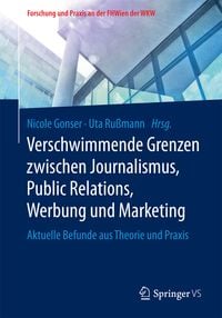 Produktbild: Verschwimmende Grenzen zwischen Journalismus, Public Relations, Werbung und Marketing