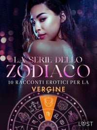 Produktbild: La serie dello Zodiaco: 10 racconti erotici per la Vergine