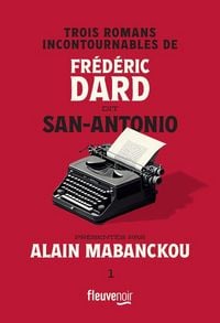 Produktbild: Trois romans incontournables de Fr&eacute;d&eacute;ric Dard dit San-Antonio