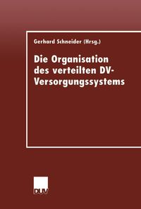 Produktbild: Die Organisation des verteilten DV-Versorgungssystems