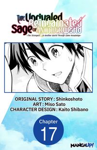 Produktbild: The Unrivaled Reincarnated Sage of Another World -The Strongest in Another World Through Game Knowledge- #017