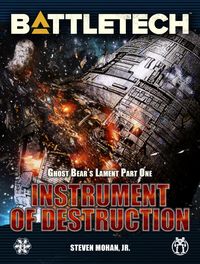 Produktbild: BattleTech: Instrument of Destruction (Ghost Bear's Lament, Part One)