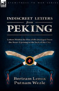 Produktbild: Indiscreet Letters From Peking