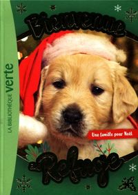 Produktbild: Bienvenue au refuge. Une famille pour No&euml;l