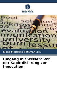 Produktbild: Umgang mit Wissen: Von der Kapitalisierung zur Innovation