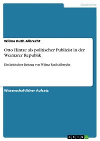 Produktbild: Otto Hintze als politischer Publizist in der Weimarer Republik