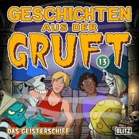 Produktbild: Geschichten aus der Gruft - Folge 13: Das Geisterschiff