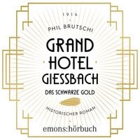 Produktbild: Grandhotel Giessbach. Das schwarze Gold