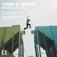 Produktbild: Young & Foolish: Mozart & C.P.E. Bach