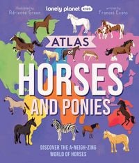 Produktbild: Lonely Planet Kids Atlas of Horses and Ponies