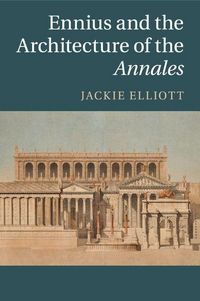 Produktbild: Ennius and the Architecture of the Annales