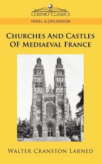 Produktbild: Churches and Castles of Mediaeval France
