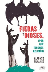 Produktbild: Fieras y Dioses &iquest;Por que tenemos religi&oacute;n?