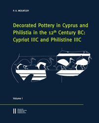 Produktbild: Decorated Pottery in Cyprus and Philista in the 12 Century BC: Cypriot IIIC and Philistine IIIC
