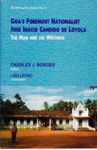 Produktbild: Goa's Foremost Nationalist: Jose Inacio Candido De Loyola (The Man And His Writings)