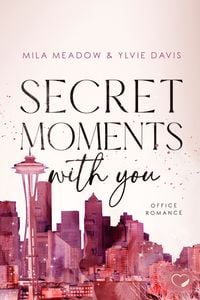 Bild vom Artikel Secret Moments with you vom Autor Mila Meadow