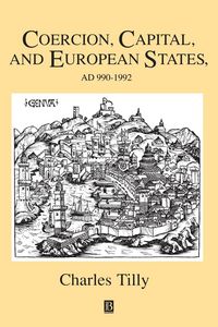 Produktbild: Tilly, C: Coercion, Capital and European States, A.D. 990 -