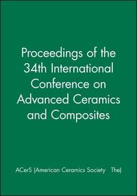 Produktbild: Proceedings of the 34th International Conference on Advanced Ceramics and Composites