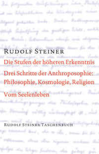 Produktbild: Die Stufen der h&ouml;heren Erkenntnis. Drei Schritte der Anthroposophie: Vom Seelenleben