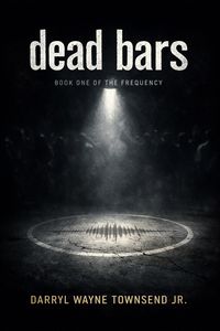Produktbild: Dead Bars (The Frequency, #1)