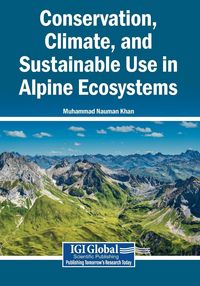 Produktbild: Conservation, Climate, and Sustainable Use in Alpine Ecosystems