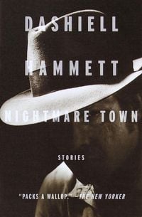 Bild vom Artikel Nightmare Town: Stories vom Autor Dashiell Hammett