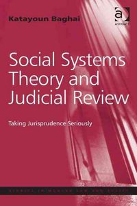 Produktbild: Baghai, D: Social Systems Theory and Judicial Review