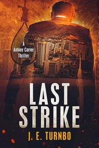 Produktbild: Last Strike (A Anthony Carver Novel, #1)