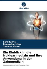 Produktbild: Ein Einblick in die Nuklearmedizin und ihre Anwendung in der Zahnmedizin
