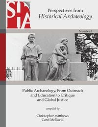Produktbild: Public Archaeology, From Outreach and Education to Critique and Global Justice