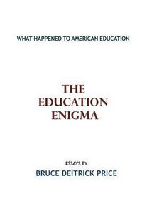 Produktbild: The Education Enigma: What Happened To American Education