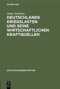 Produktbild: Deutschlands Kriegslasten und seine wirtschaftlichen Kraftquellen