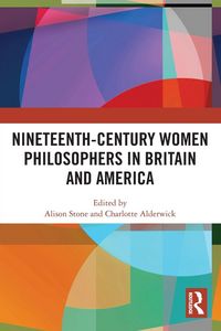 Produktbild: Nineteenth-Century Women Philosophers in Britain and America