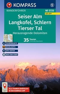 Produktbild: KOMPASS Wanderf&uuml;hrer Seiser Alm, Langkofel, Schlern, Tierser Tal - Herausragende Dolomiten, 35 Touren mit Extra-Tourenkarte