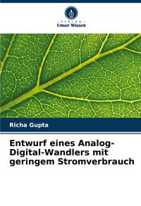 Produktbild: Entwurf eines Analog-Digital-Wandlers mit geringem Stromverbrauch