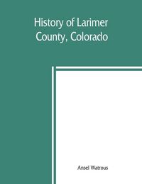 Produktbild: History of Larimer County, Colorado