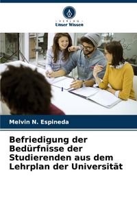 Produktbild: Befriedigung der Bed&uuml;rfnisse der Studierenden aus dem Lehrplan der Universit&auml;t