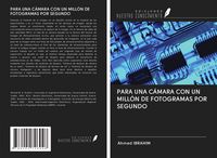 Produktbild: Para Una C&aacute;mara Con Un Mill&oacute;n De Fotogramas Por Segundo