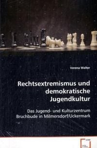 Produktbild: Walter Verena: Rechtsextremismus und demokratische Jugendkul