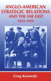 Produktbild: Anglo-American Strategic Relations and the Far East, 1933-1939