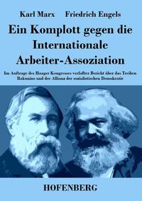 Bild vom Artikel Ein Komplott gegen die Internationale Arbeiter-Assoziation vom Autor Karl Marx