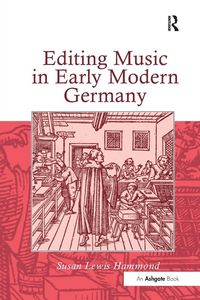 Produktbild: Editing Music in Early Modern Germany