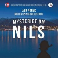 Produktbild: Skalla, W: Mysteriet om Nils. L&aelig;r norsk med en spennende his