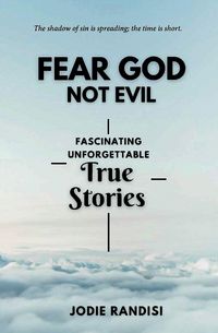 Produktbild: Fear GOD Not Evil - Fascinating Unforgettable True Stories