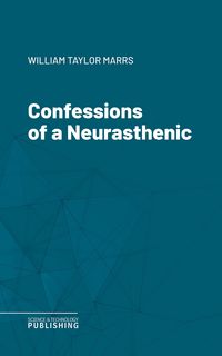 Produktbild: Confessions of a Neurasthenic